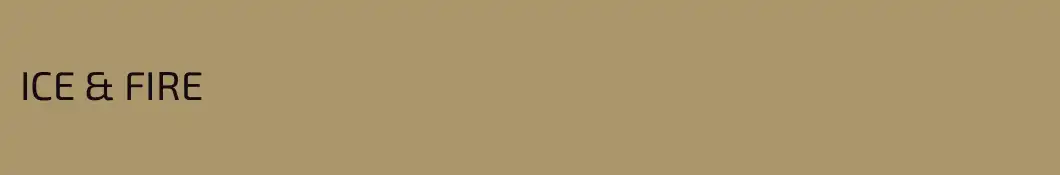 ICE & FIRE